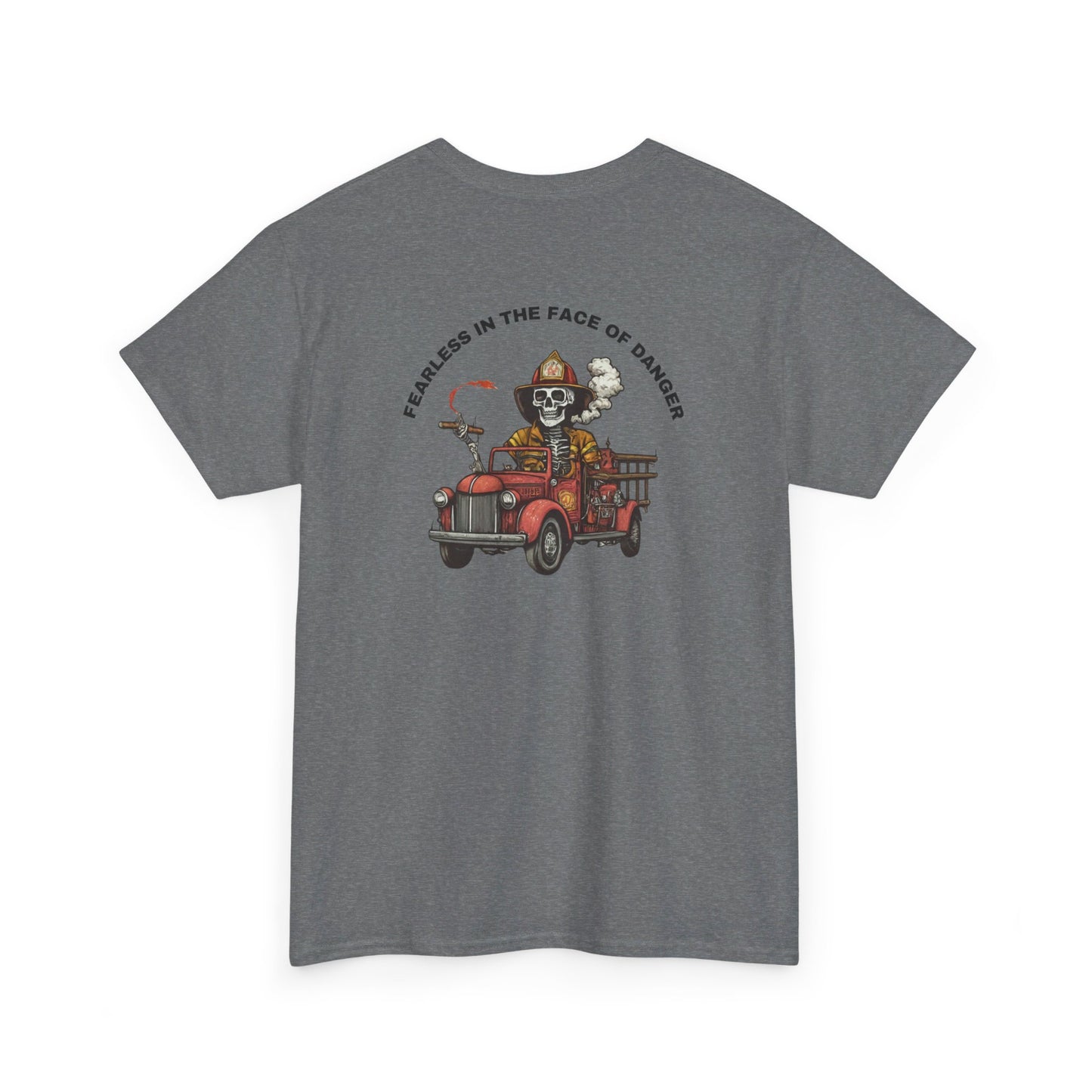 FEARLESS IN THE FACE OF DANGER TSHIRT