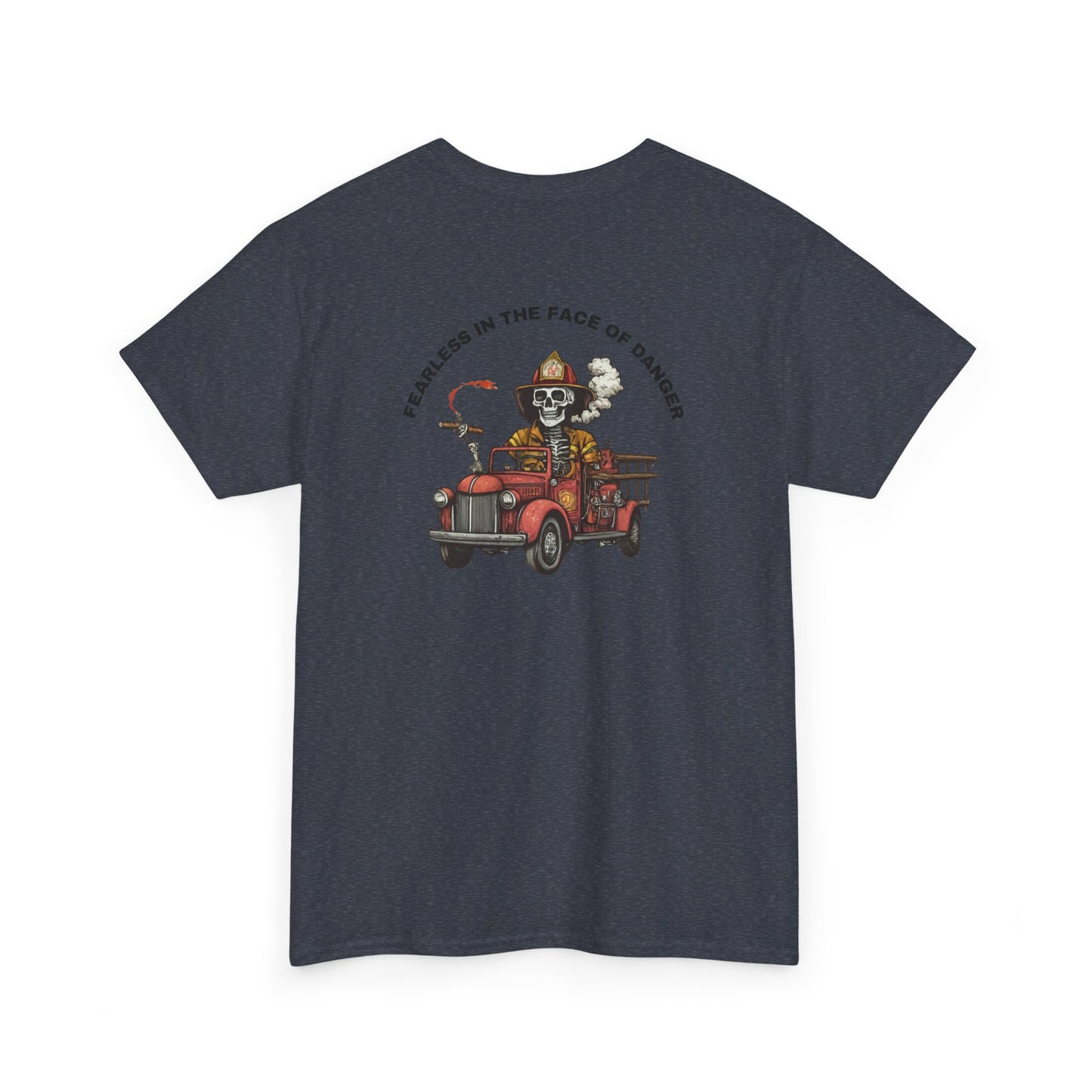 FEARLESS IN THE FACE OF DANGER TSHIRT